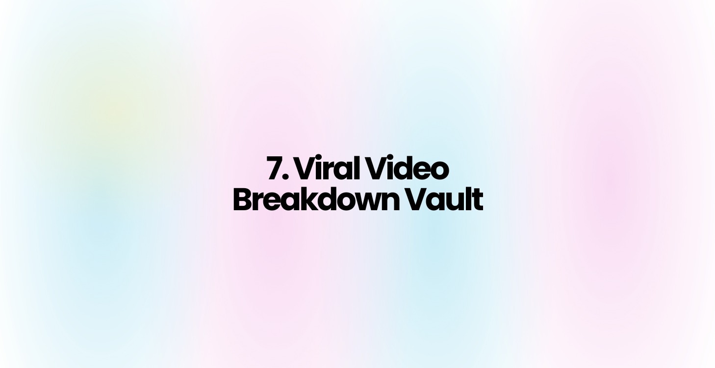 7. Viral Video Breakdown Vault