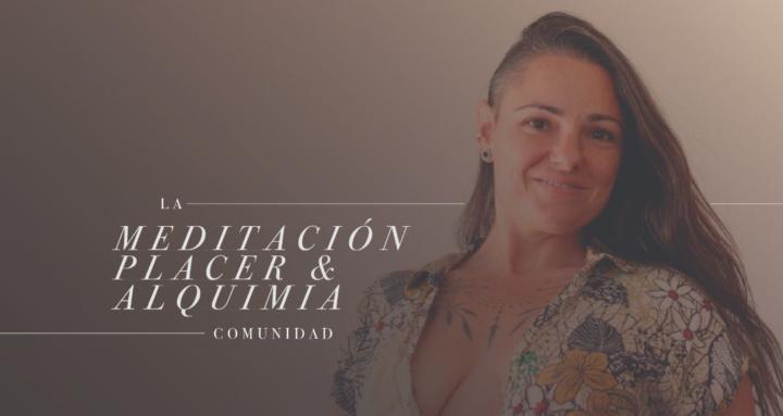 Meditación, Placer & Alquimia