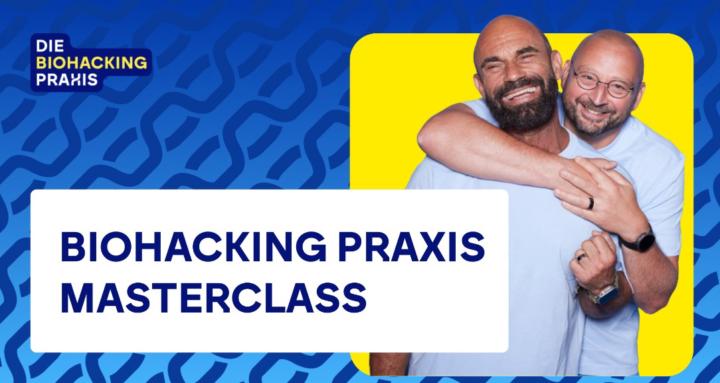 Biohacking Praxis