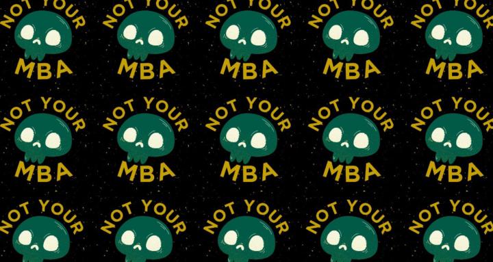 Not Your MBA