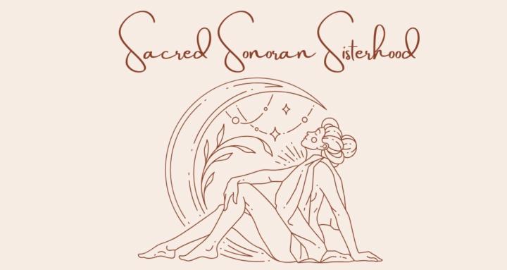 Sacred Sonoran Sisterhood