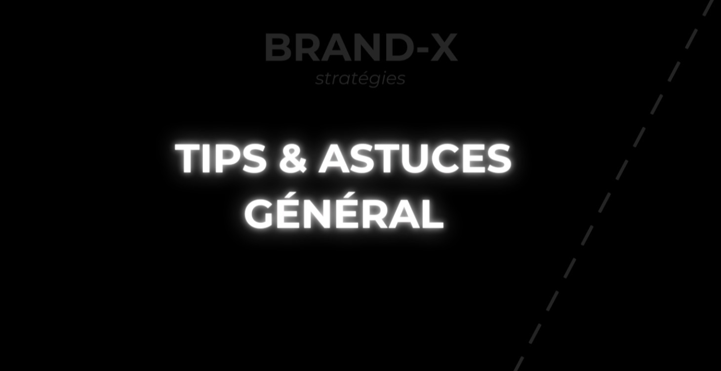 Tips & Astuces Général