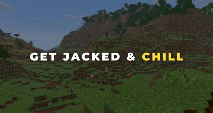 Get Jacked & Chill