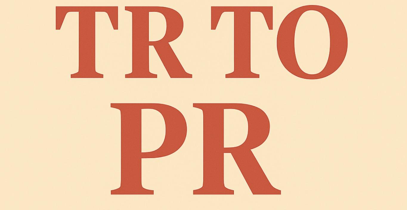 TR to PR Pathway: What You Need to Know