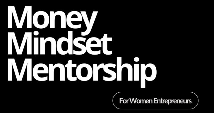 Money Mindset Mentorship