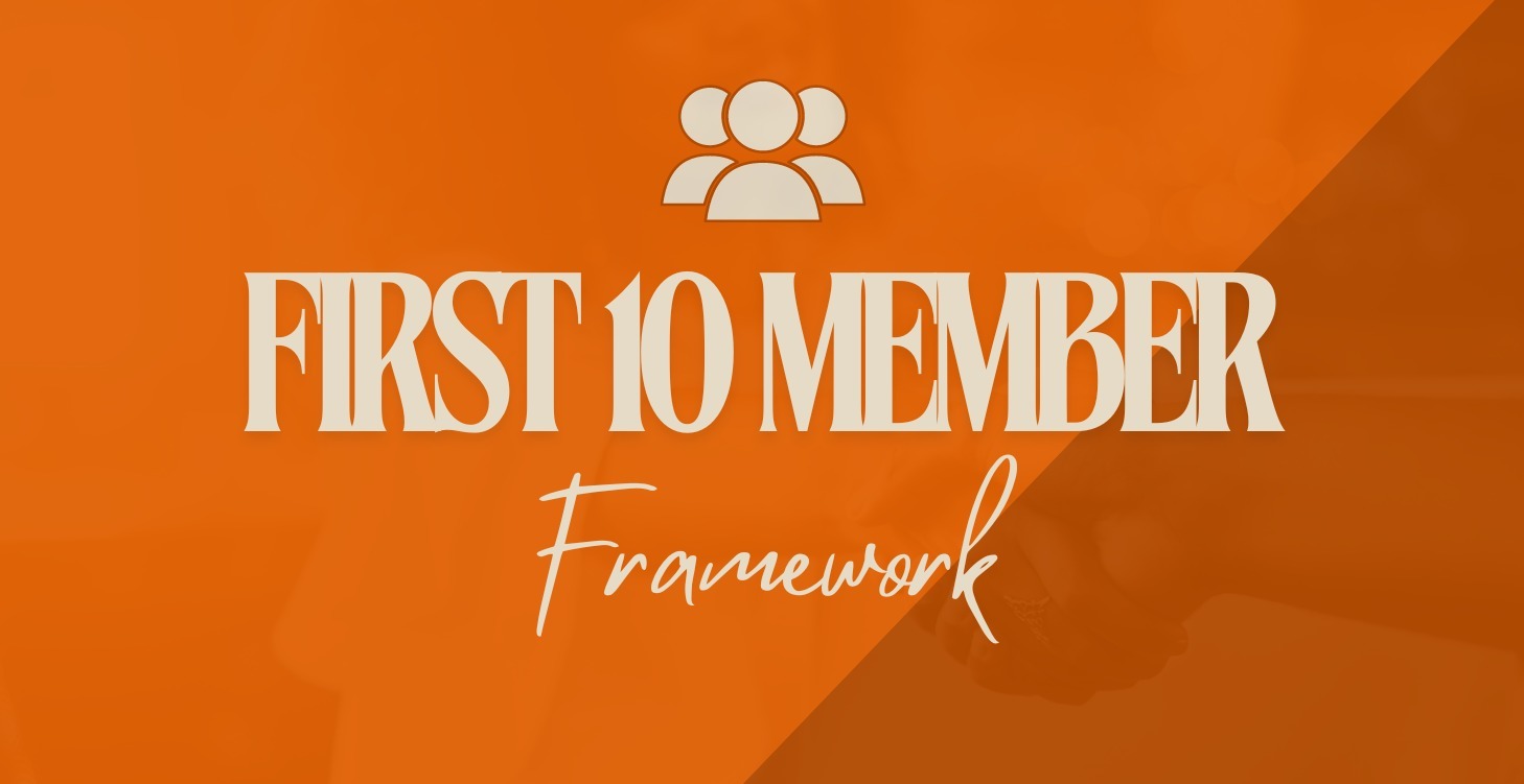 First 10 Members Framework