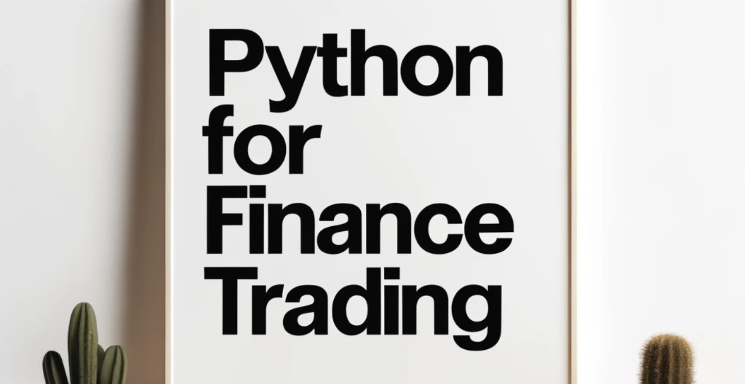 Python For Quant Finance and Trading