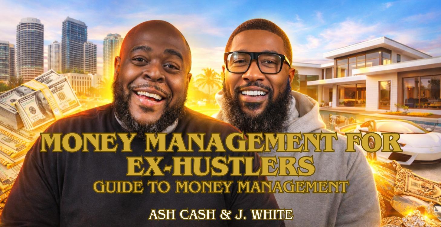 Money Management for ExHustlers