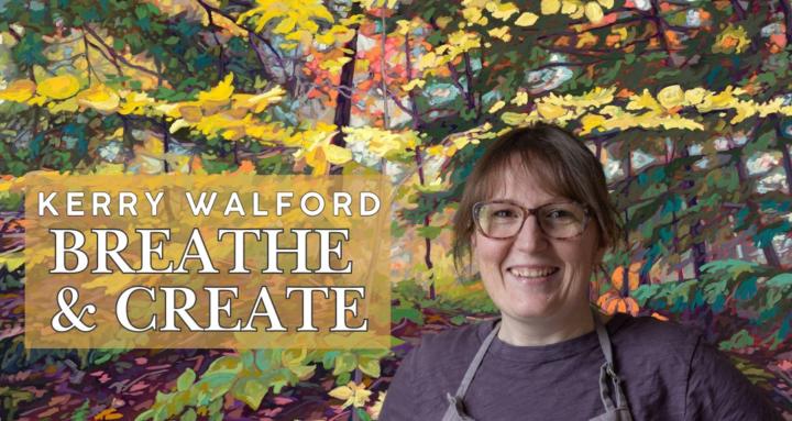 Kerry Walford–Breathe & Create