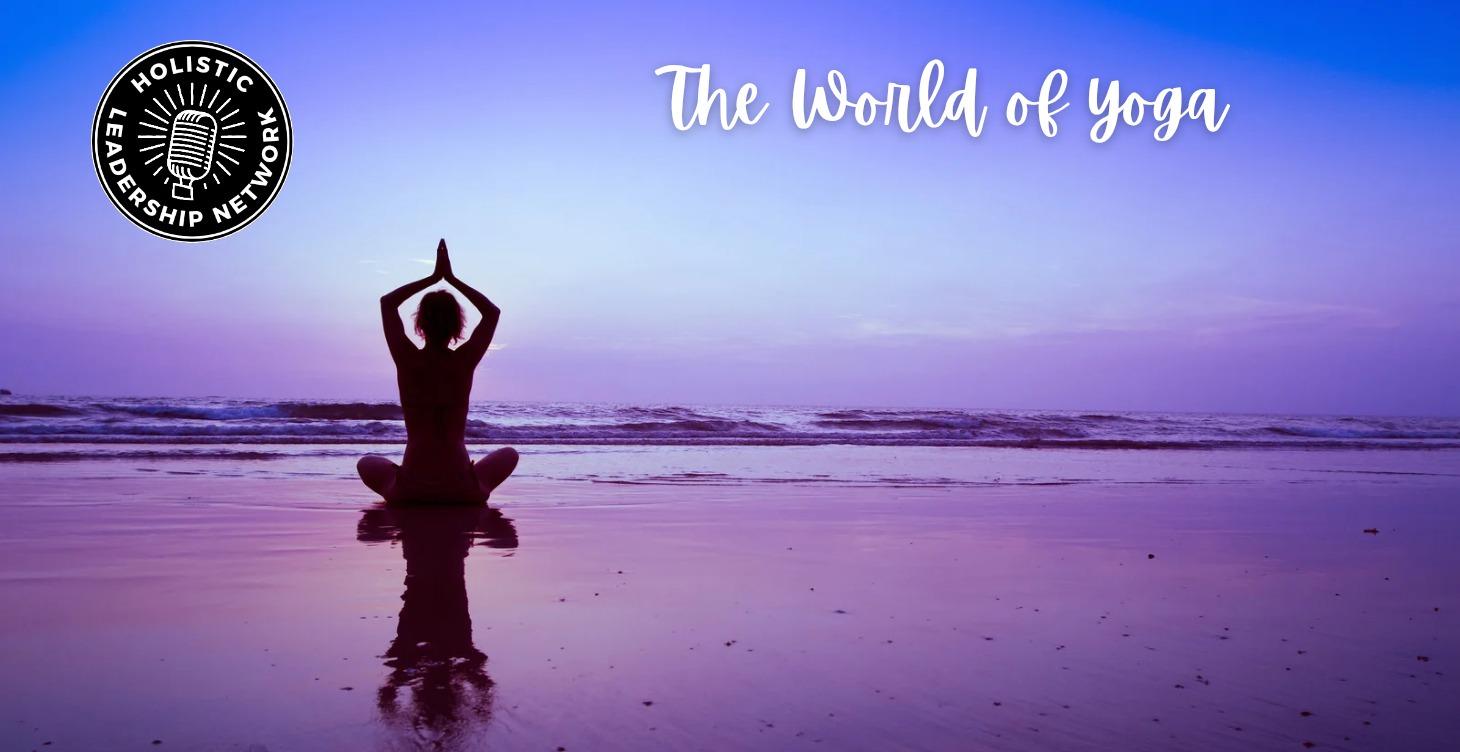 The World of Yoga