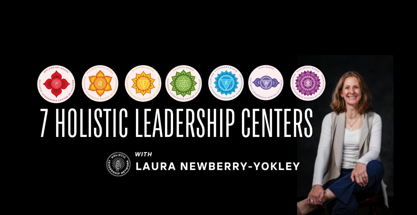The 7 Holistic Leadership Centers
