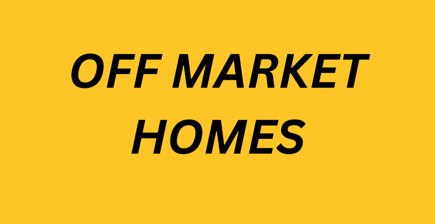 Off market homes