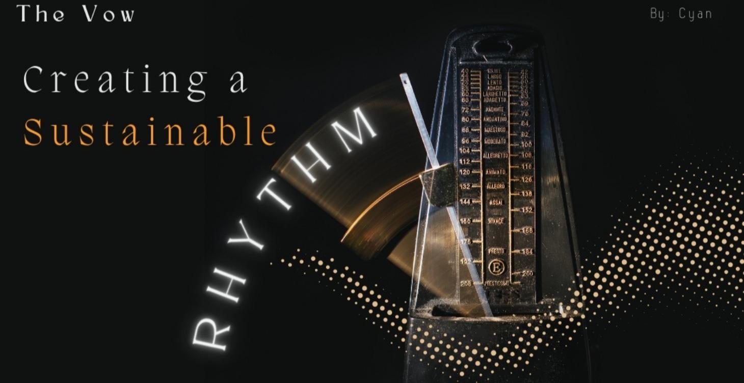 Wk 4: Creating a Sustainable Rhythm