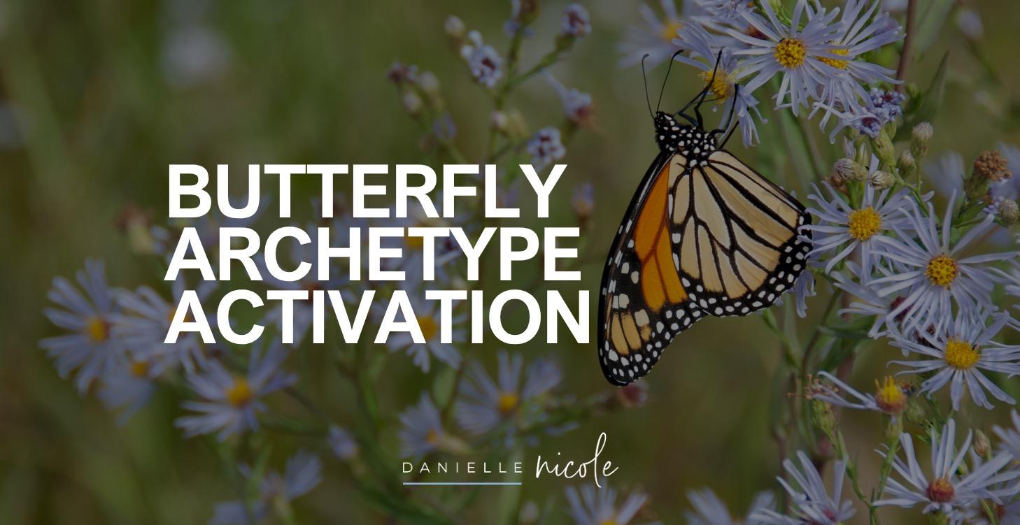 Butterfly Archetype Activation