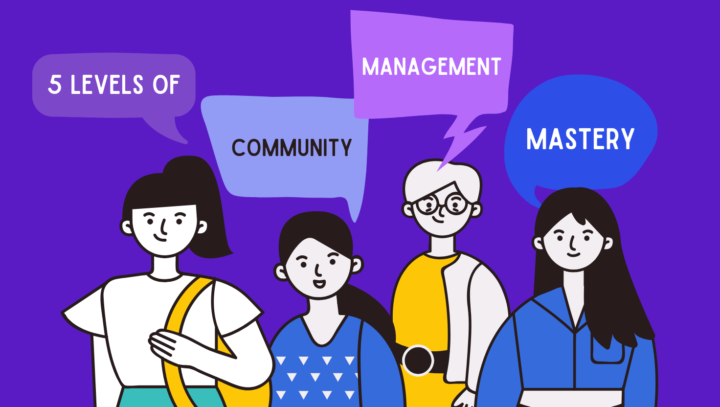 5 levels of community management mastery