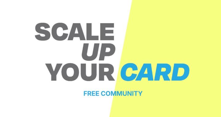 ScaleUpYourCARD FREE-Community