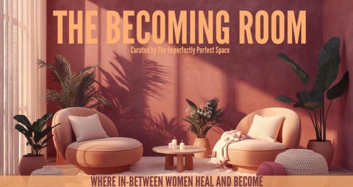 The Becoming Room