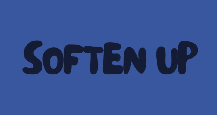 Soften Up