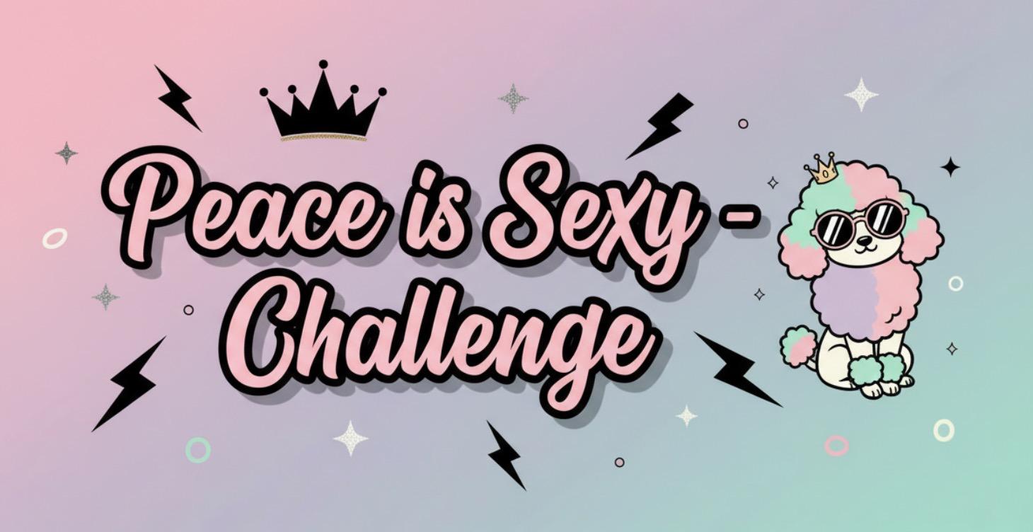 Peace is Sexy Challenge