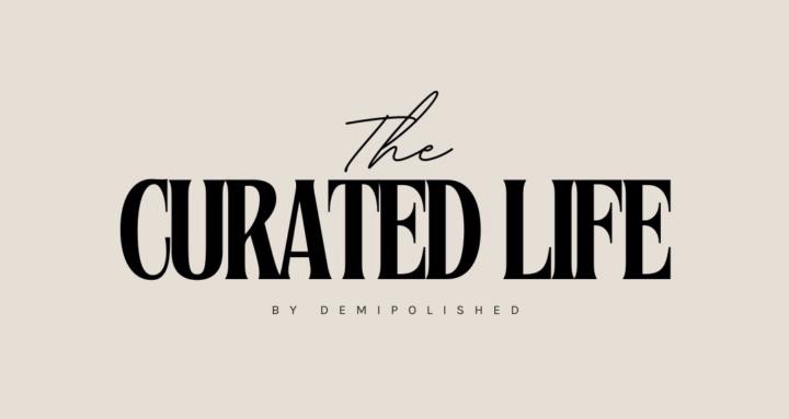 The Curated Life