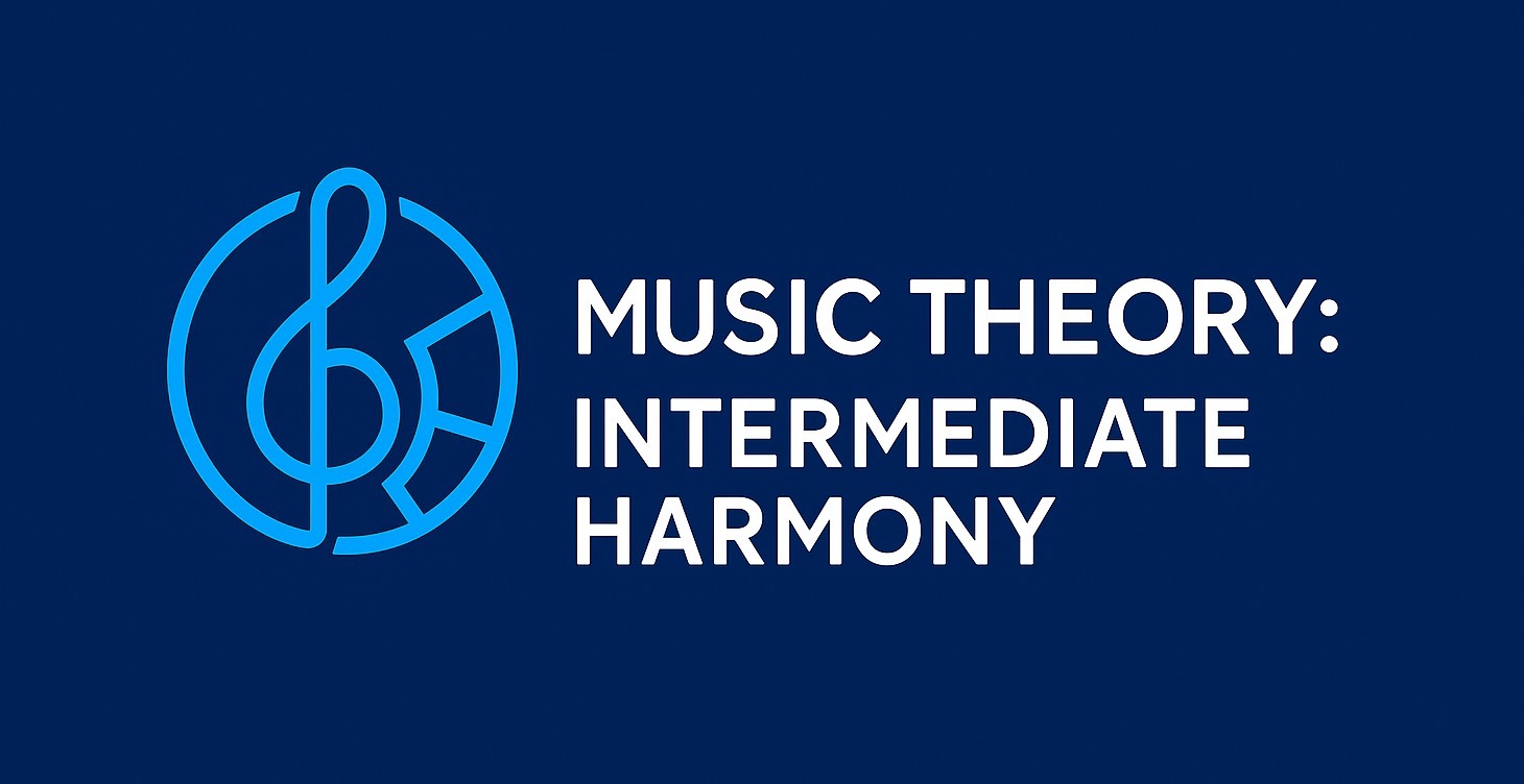 Music Theory: Intermediate Harmony
