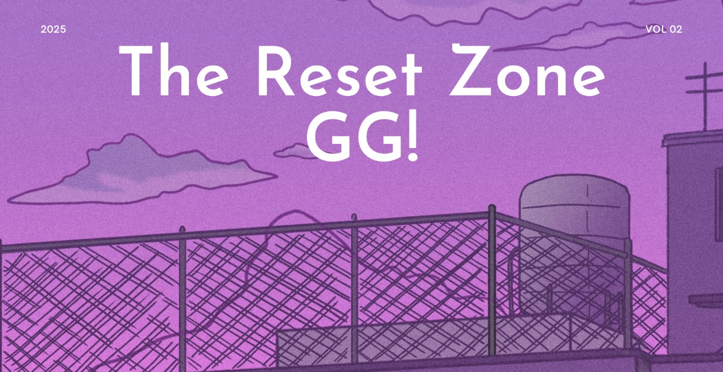Welcome to THE RESET ZONE GG!