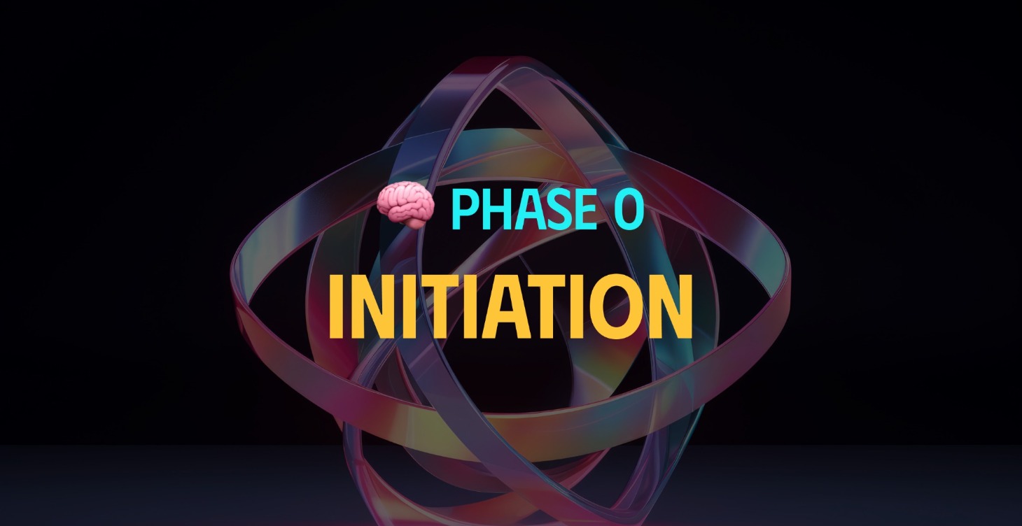 🧠 PHASE 0 — INITIATION