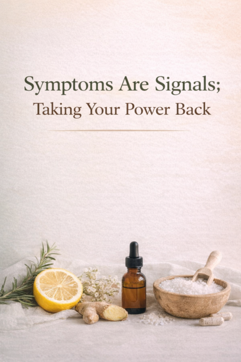 Symptoms are Signals (Take Your Power Back) 