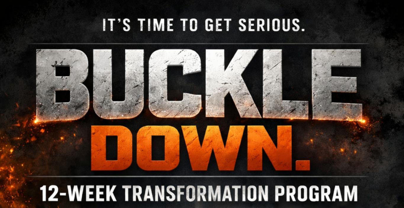 The 12-Week “Buckle Down” Plan