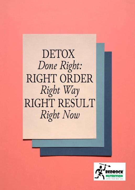 Detox Done Right
