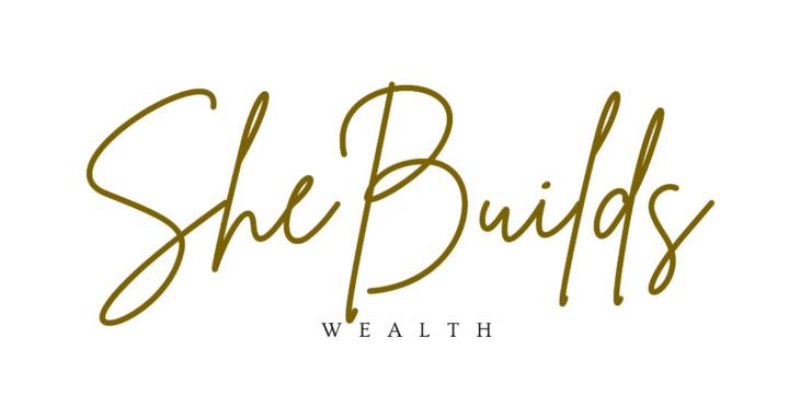 She Builds Wealth
