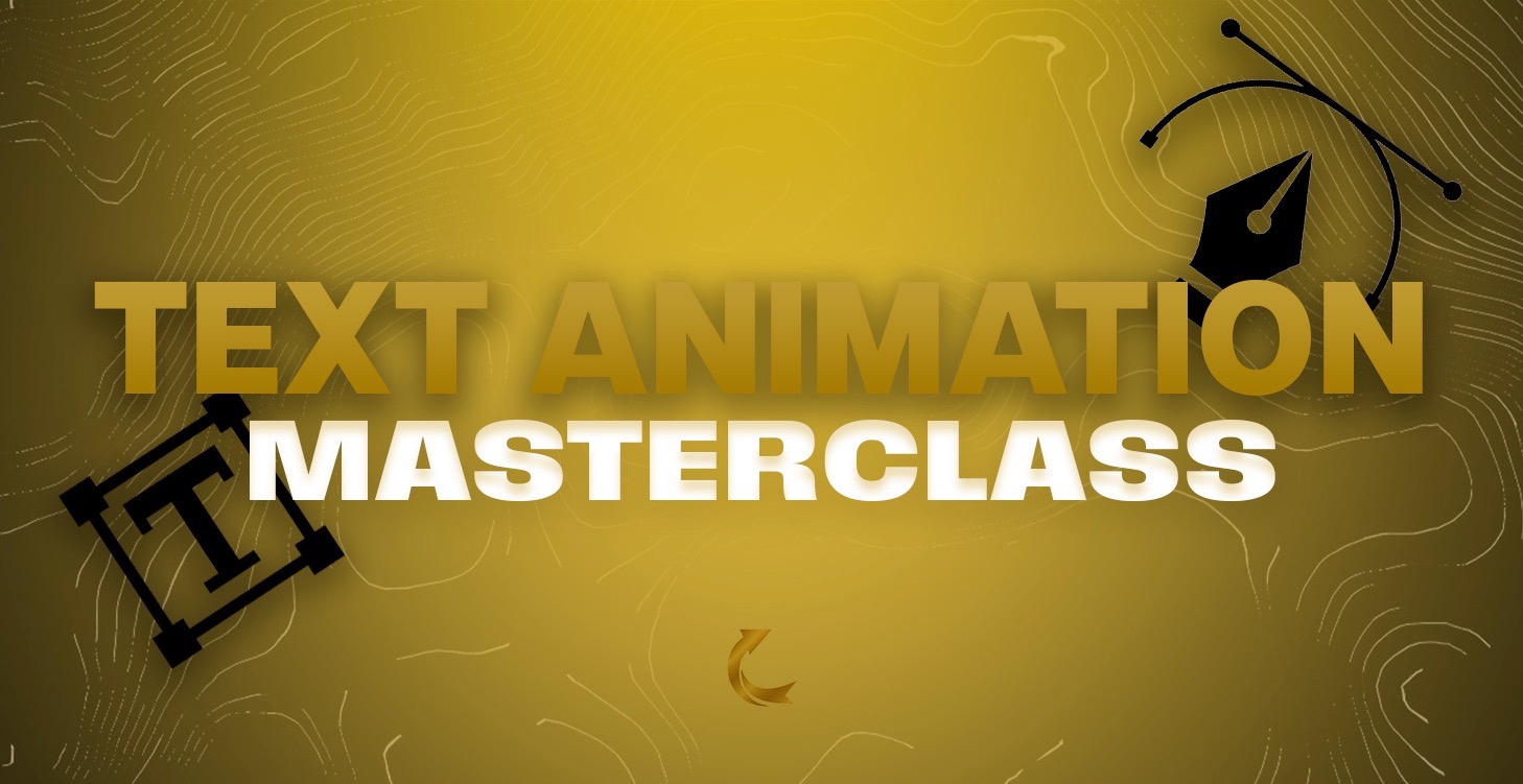 The Text Animation Masterclass (Coming soon)