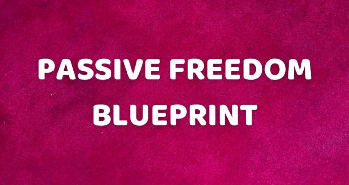Passive Freedom Blueprint