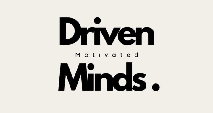 Driven Minds