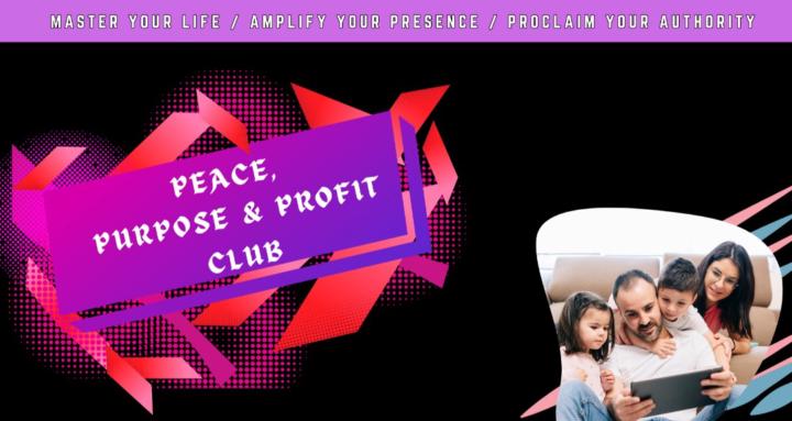 Peace, Purpose & Profit Club