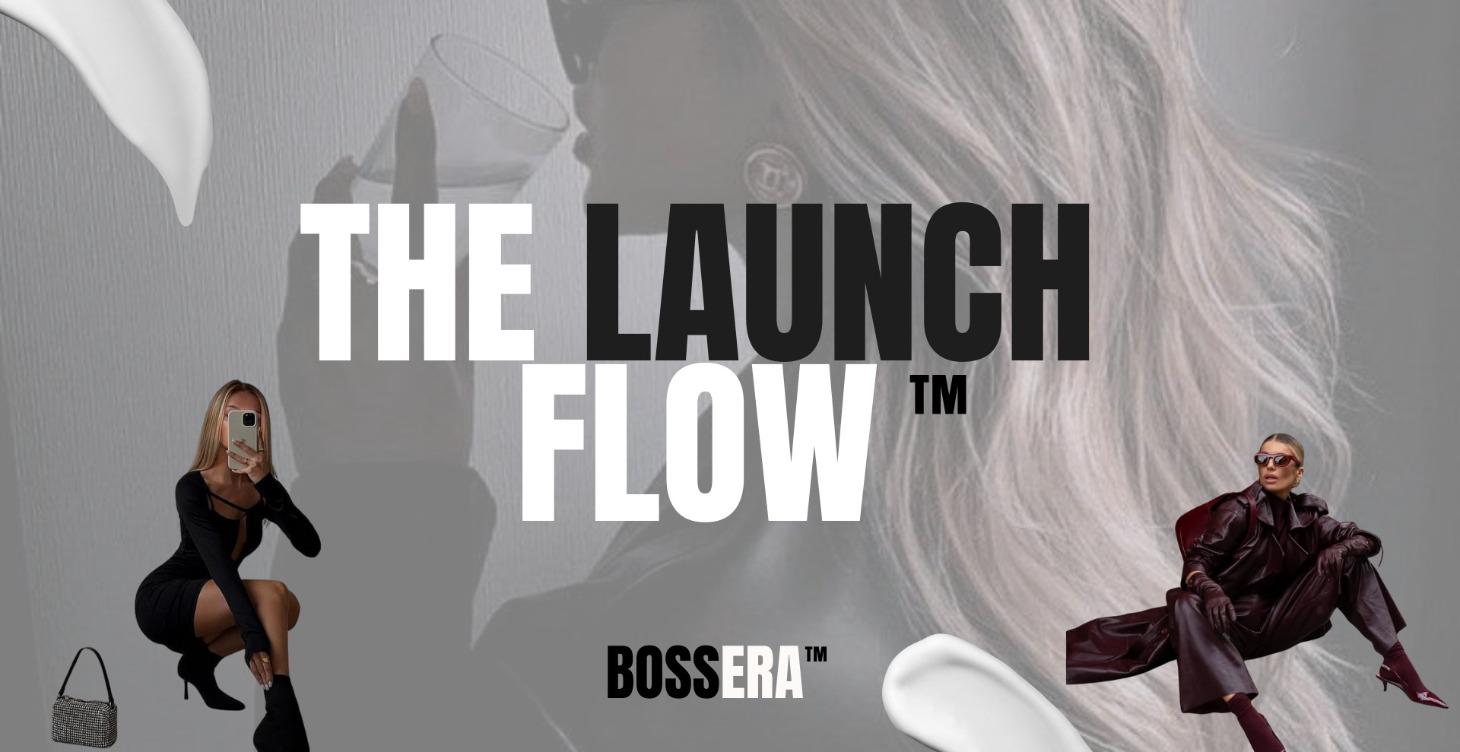 The Launch Flow™