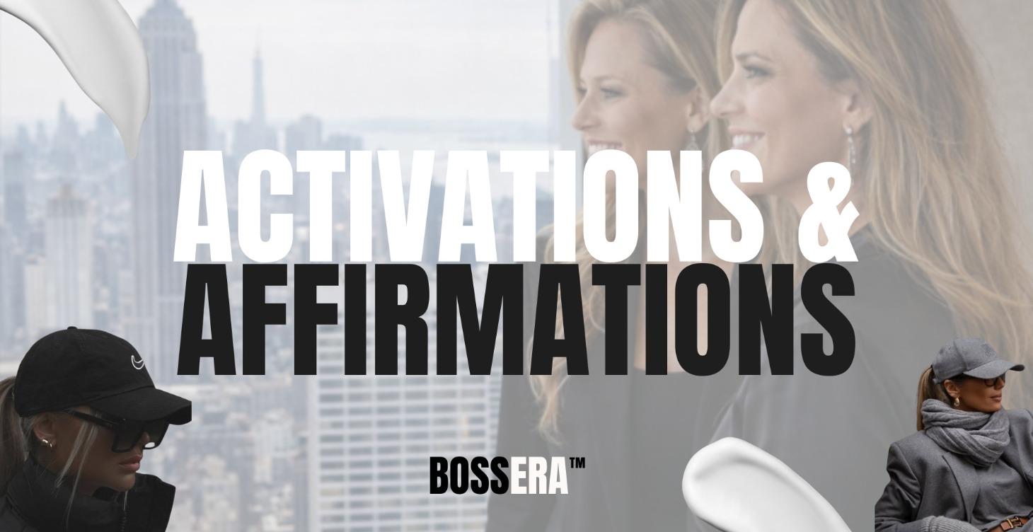 Activations & Affirmations