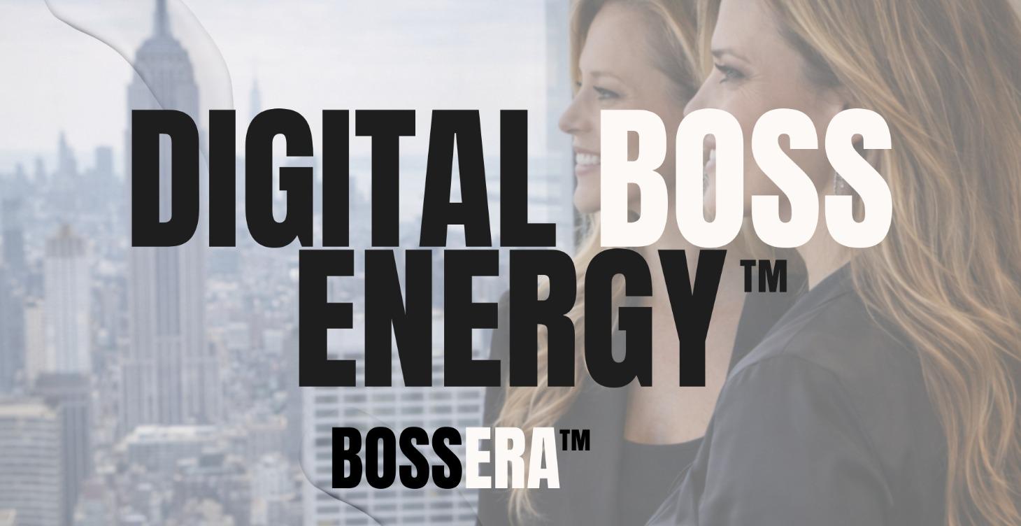 Welcome to Digital Boss Energy™