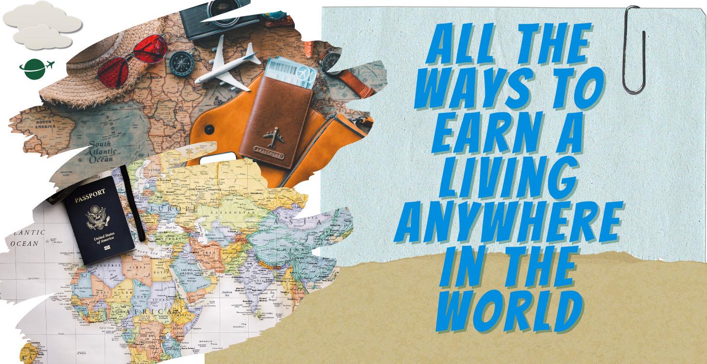 How to Earn a Living Anywhere in the World