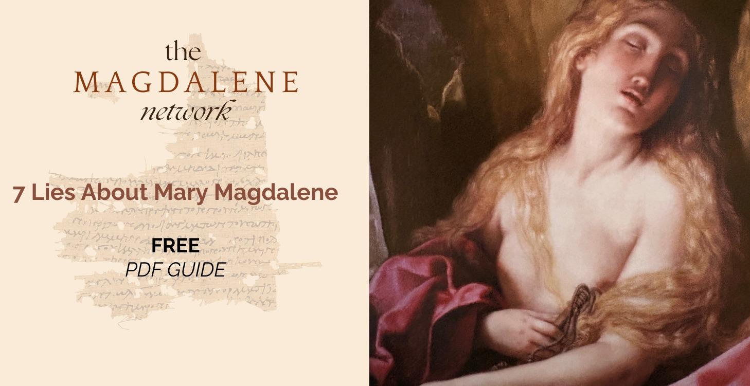 7 Lies About Mary Magdalene