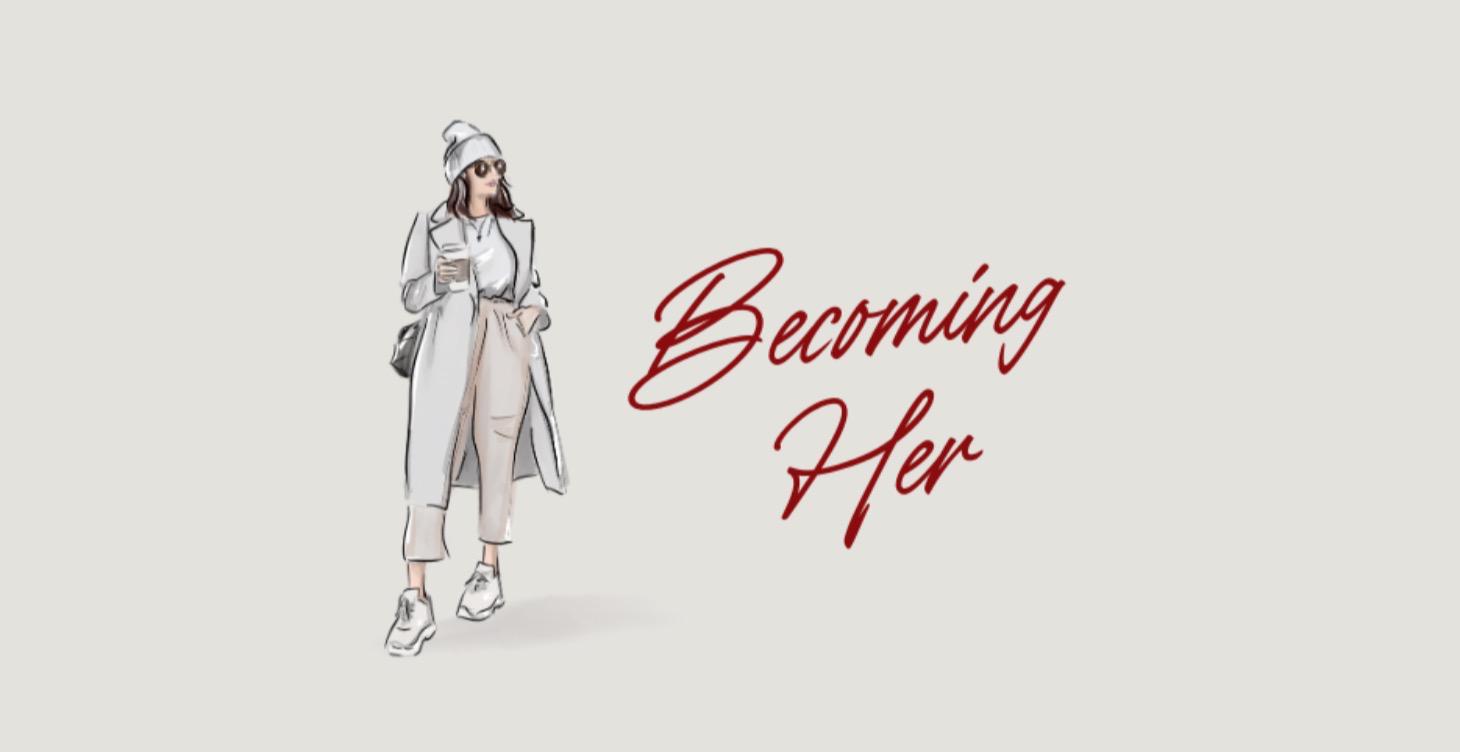 Becoming Her