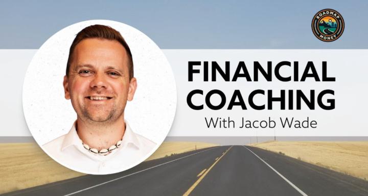 Money Coaching with Jacob Wade