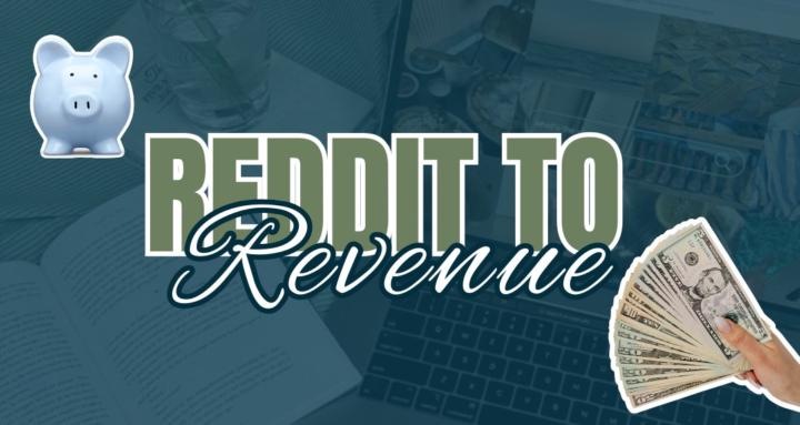 Reddit To Revenue