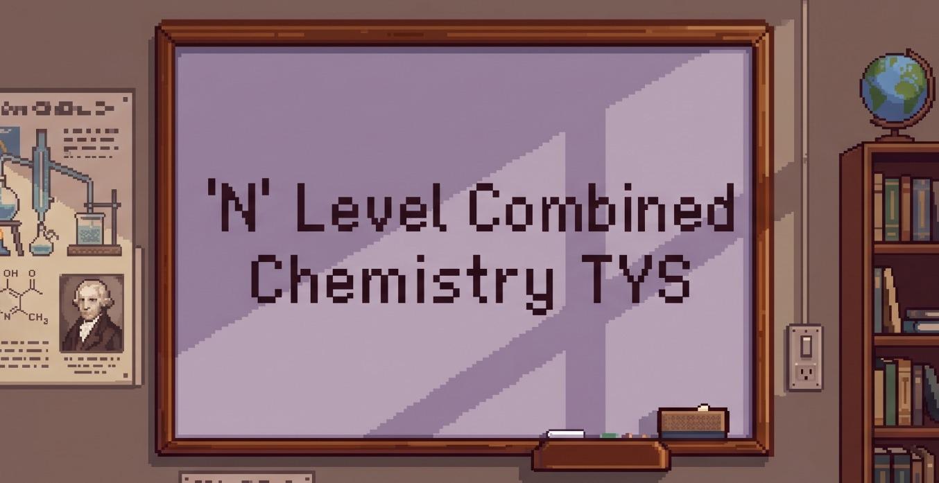 'N' Level Combined Chemistry TYS
