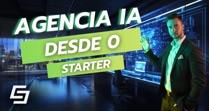 Agencia IA desde 0 (Starter)