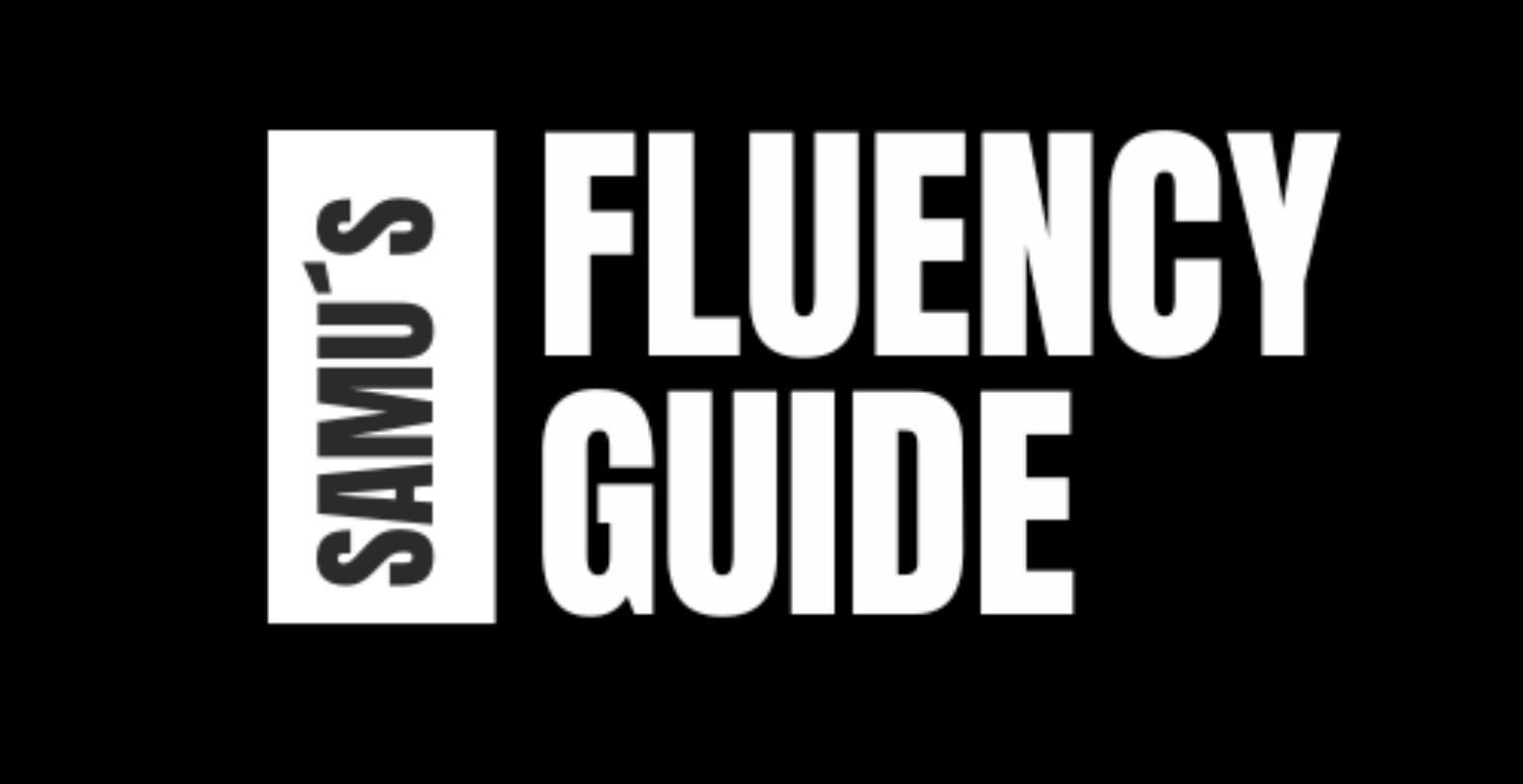 SAMU´S FLUENCY GUIDE