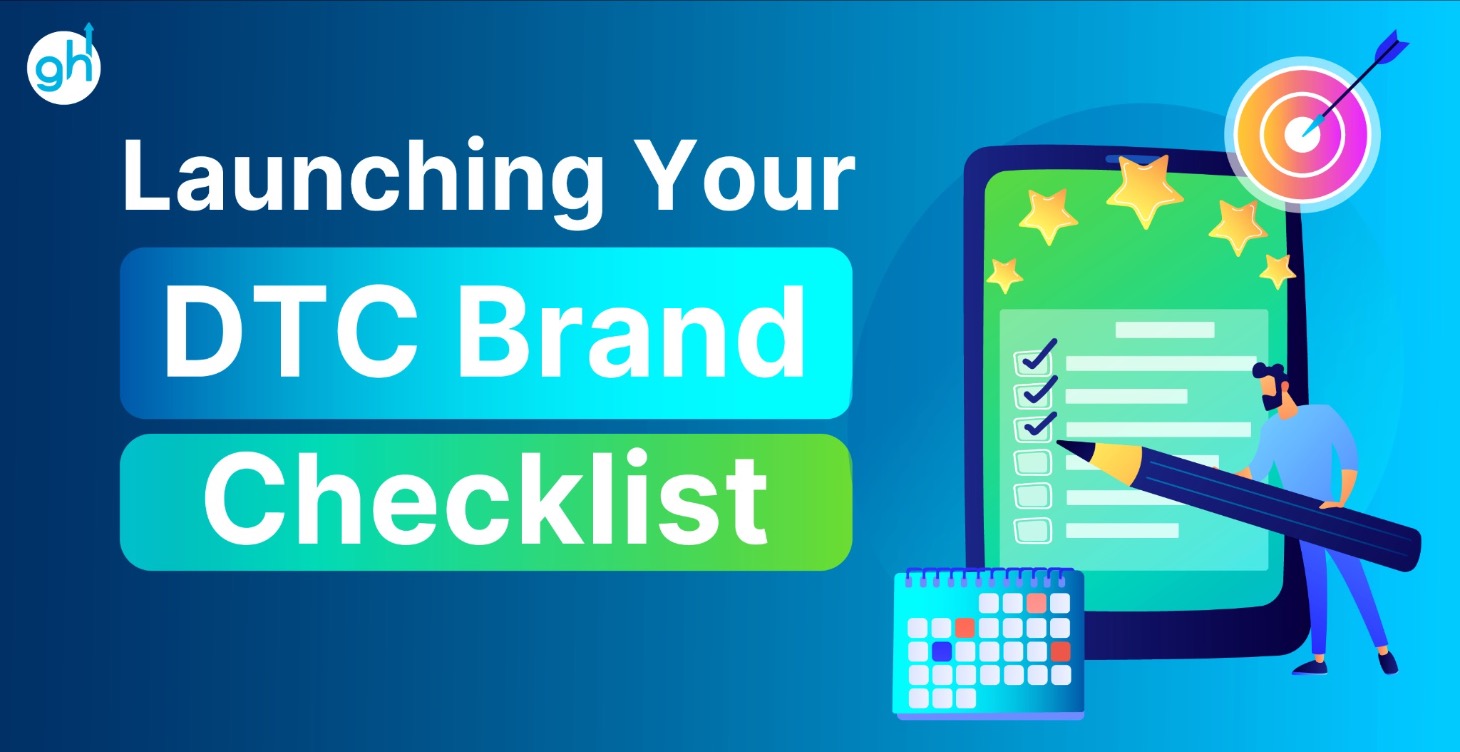 Launching Your DTC Brand Checklist