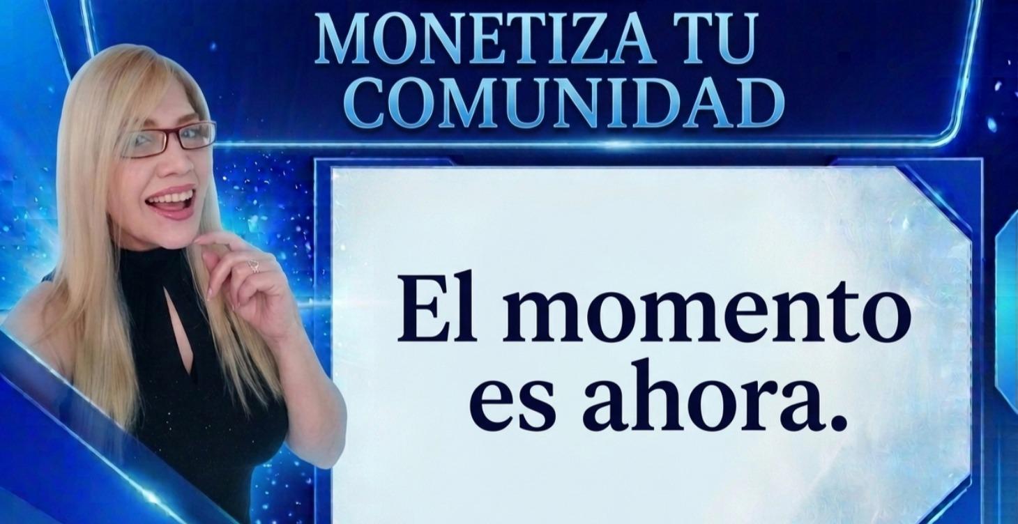 MONETIZA TU COMUNIDAD