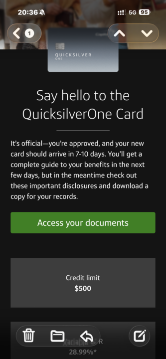 Capitalone approved, Quicksilver 500$ unsecured and closed 2 days thereafter