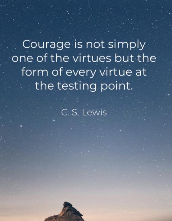 Courage over comfort